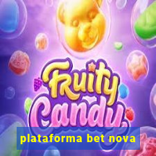 plataforma bet nova